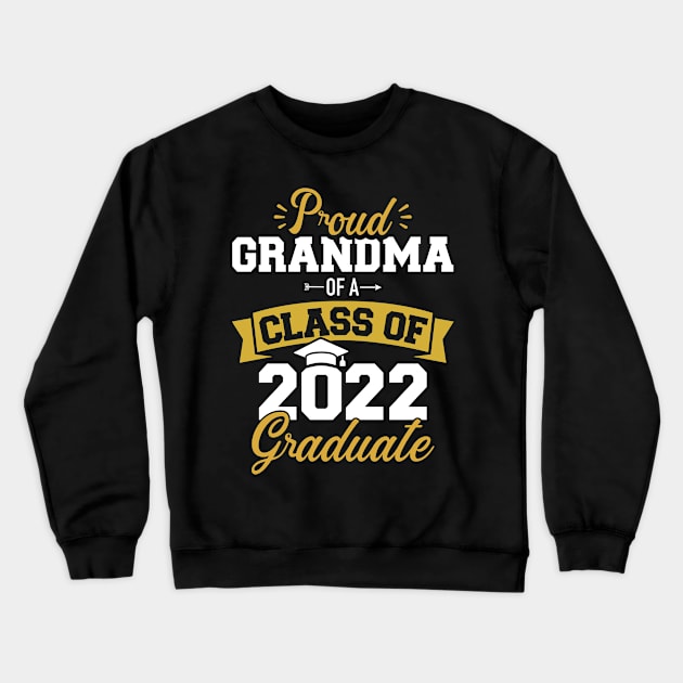 Proud grandma of a class of 2022 graduate senior graduation Crewneck Sweatshirt by Designzz